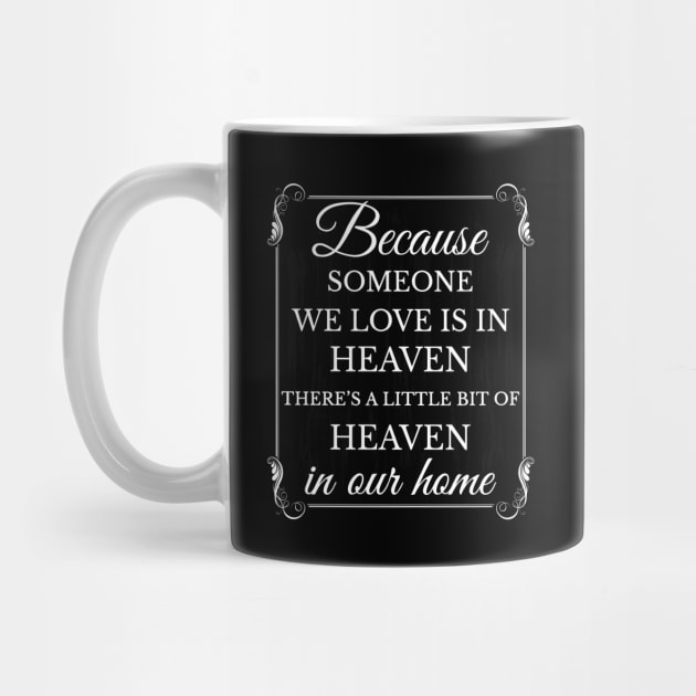 Because someone we love is in heaven there's a little bit of heaven in our home by Lekrock Shop